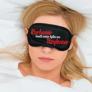 Maska-Opaska na oczy """"KOCHANIE BUDŹ MNIE TYLKO NA BZYKANIE""""