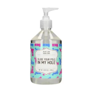Slide Your Pole In My Hole - Waterbased Lubricant - 500 ml